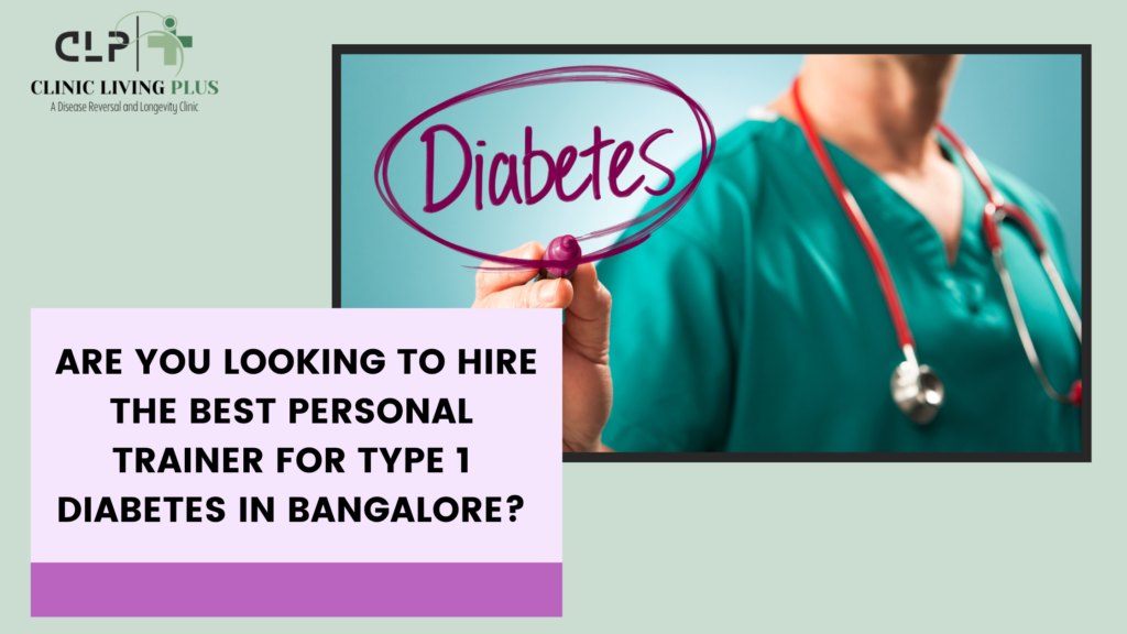 Are you looking to hire the best Personal Trainer for Type 1 Diabetes in Bangalore?